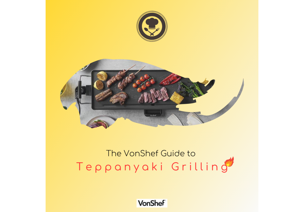The VonShef Guide to Teppanyaki Grilling